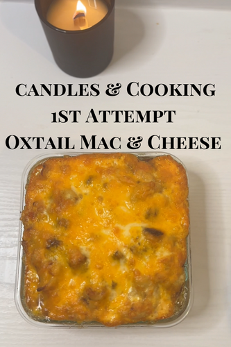 My First Attempt at Perfecting Oxtail Mac and Cheese with The Moon Candle